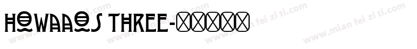 howaaos three字体转换